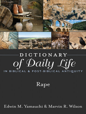 cover image of Dictionary of Daily Life in Biblical & Post-Biblical Antiquity: Rape